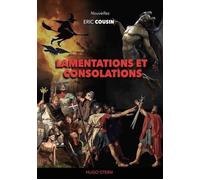 Lamentations et consolations - Éric Cousin - Hugo Stern Ehs - broché - Nouvelles