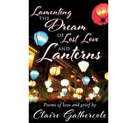 Lamenting The Dream Of Lost Love And Lanterns