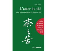 L'AMER DU THÉ : DE LA CHINE EN ÉRUPTION À L’AMOUR DE SHÙ