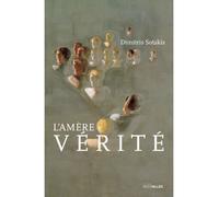 L'Amère Vérité - Dimitris Sotakis - Intervalles - broché - Roman