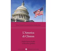 L'America di Clinton. Dalla Guerra fredda al disordine globale