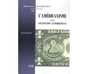 L'américanisme et la conjuration antichrétienne