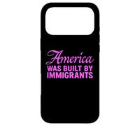 L'Amérique a été construite par des immigrés Qui protestent Contre la Migration Coque pour iPhone 17 Pro Max