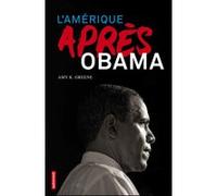 L'Amérique après Obama Amy K. Greene (Auteur), Collectif (Auteur)
