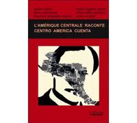 L'Amérique centrale raconte 2014 / Centro América cuenta - Collectif - L'atinoir Eds - broché - Roman