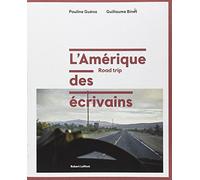 L'Amérique des écrivains: Road trip