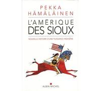 Pekka Hämäläinen – L'Amérique des sioux – Nouvelle histoire d'une puissance indigène – Broché