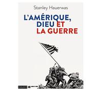 L'Amérique, Dieu et la guerre