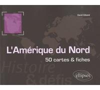 L'amérique Du Nord - 50 Cartes Et Fiches