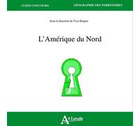 L'Amérique du nord - Un atlas Un atlas - LEMARCHAND ( DIR) - Atlande Eds - broché - Etude