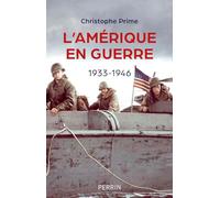Christophe Prime – L'Amérique en guerre: 1933-1946 – Broché – Perrin