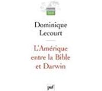 L'amérique Entre La Bible Et Darwin - Suivi De Intelligent Design : Science, Morale Et Politique
