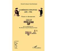 L'Amérique espagnole (1492-1700) Textes et documents - Josiane Grunberg - L'harmattan - broché - Essai