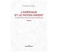 L'Amérique et le Moyen-Orient Le Moyen-Orient otage des enjeux internationaux - Fouad Khoury-Helou - Hermann - broché - Essai