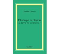 L'Amérique et l'Europe La dérive des continents - Thierry Chopin - Grasset - broché - Essai
