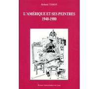 L'amérique Et Ses Peintres - 1940-1980
