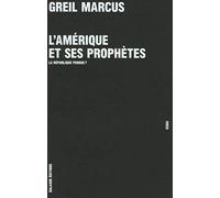 L'Amérique et ses prophètes. La république perdue ?