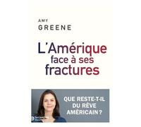 L'amérique Face À Ses Fractures - La Fin Du Rêve Américain ?