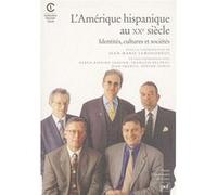L'Amérique hispanique au XXe siècle Jean-Marie Lemogodeuc (Direction)