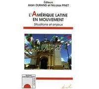 Nicolas Pinet, Alain Durand – L'Amérique latine en mouvement – Situations et enjeux – Occasion