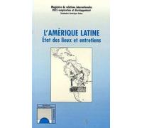 L'Amérique latine, état des lieux et entretiens