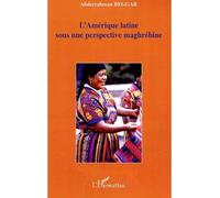 L'Amérique latine sous une perspective maghrébine