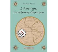 L'Amérique, le continent des maçons