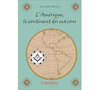 L'Amérique, le continent des maçons