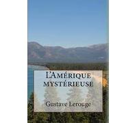 L'Amerique mysterieuse