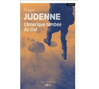 L'Amérique tombée du ciel - Roger Judenne - De Boree Eds - broché - Roman