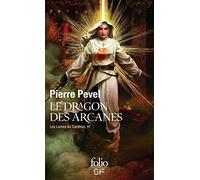LAMES DU CARDINAL (LES) T.03 : LE DRAGON DES ARCANES by PIERRE PEVEL