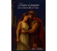 Lames et passions: Rencontres hors du temp