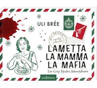 Lametta La Mamma La Mafia: Ein Cozy Nostra Adventskrimi