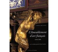 L'AMEUBLEMENT D'ART FRANCAIS 1850-1900
