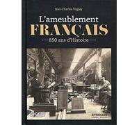 L'ameublement français 850 ans d'histoire: 850 ANS D'HISTOIRE.
