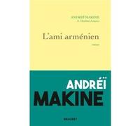 L'ami arménien Andreï Makine (Auteur)