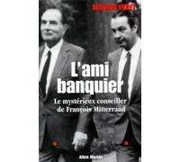 L'ami banquier de François Mitterrand