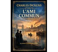 L'Ami commun: Tome 1