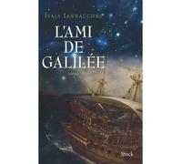 L'ami de Galilée - Isaïa Iannaccone - Stock - broché - Roman