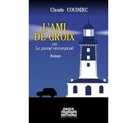 L'ami de Groix - ou le passé recomposé