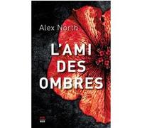 L'Ami des ombres Alex North (Auteur)