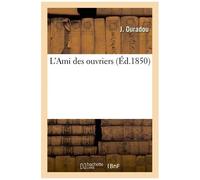 L'ami Des Ouvriers