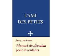 LAmi des petits. Manuel de dévotion pour les enfants