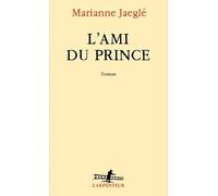 L'Ami du Prince Marianne Jaeglé (Auteur)