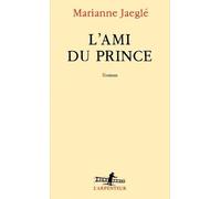 L'Ami du Prince Marianne Jaeglé (Auteur)