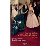 L'ami du prince: Journal inédit d'Alfred de Gramont (1892-1915)