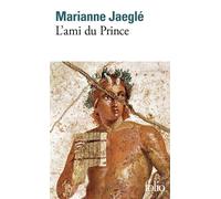 L'Ami du Prince - Marianne Jaeglé - Gallimard - Poche - Roman