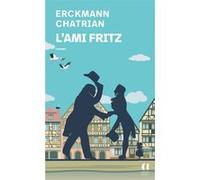 L'Ami Fritz: Le roman le plus célèbre du duo d'écrivains meurthois Émile Erckmann et Alexandre Chatrian