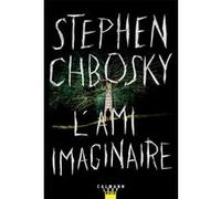 L'ami imaginaire Stephen Chbosky (Auteur)