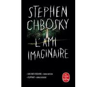 L'ami imaginaire - Stephen Chbosky - Lgf - Poche - Roman